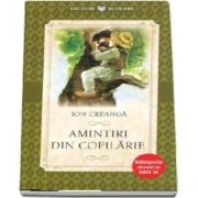 Amintiri din copilarie. Ion Creanga - Colectia, Bibliografia elevului de nota 10