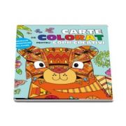 Carte de colorat pentru copii creativi - Inspiratie, concentrare, relaxare