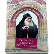 Cuviosul Dionisie de la Colciu - Colectia Duhovnicul (Editie ingrijita de Protos. Dr. Nathanel Neacsu)