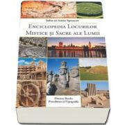 Enciclopedia locurilor mistice si sacre ale lumii de John Spencer si Anne Spencer