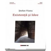 Existenta si Idee de Stefan Vianu