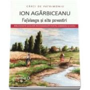 Fefeleaga si alte povestiri de Ion Agarbiceanu - Colectia Carti de patrimoniu