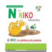 N de la Niko dinozaurul. Niko, la o plimbare prin preistorie - Coperti cartonate