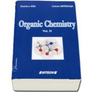 Gabriela Rau - Organic Chemistry. Course for the two year students (Volume II)
