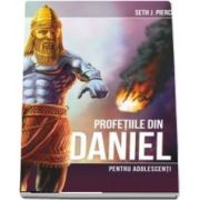 Profetiile din Daniel pentru adolescenti