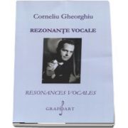 Rezonante vocale de Corneliu Gheorgiu