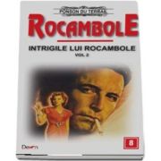 Rocambole 8 - Intrigile lui Rocambole 2 du Terrail Ponson