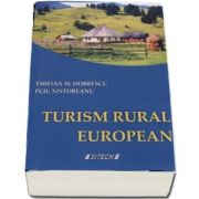 Turism rural european. Editia a 2-a, revizuita si adaugita