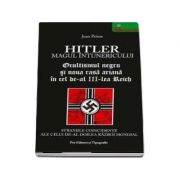 Hitler. Magul intunericului