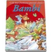 Bambi - Cele mai frumoase povesti clasice - Editie ilustrata