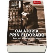 Calatoria prin Eldorado. Zece ani in lagarele sovietice de Nikolai Vasilievici Sablin (Volum editat de Vadim Guzun)