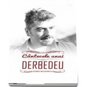 Cantecele unui Derbedeu de Ovidiu Niculescu