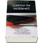 Captivi in Internet de Jean-Claude Larchet