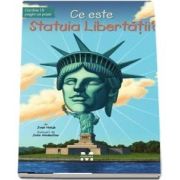 Ce este Statuia Libertatii? - Ilustratii de John Hinderliter