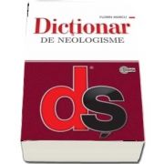 Dictionar de neologisme de Florin Marcu - Editie actualizata si completata, Editie brosata