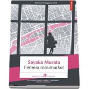 Femeia minimarket de Sayaka Murata (Traducere din limba japoneza de Iolanda Prodan)