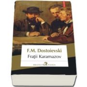 Fratii Karamazov -Roman in patru parti si epilog- F. M. Dostoievski (Editia a 7-a, 2018)