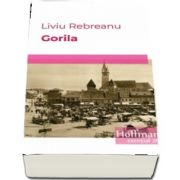 Gorila de Liviu Rebreanu (Roman)