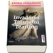 Invadarea Tinutului Tearling - Al doilea volum al seriei Regina Tinutului Tearling - Johansen Erika