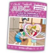 Adriana Mitu, Lulu si cadourile incarcate de iubire - Recunostinta si generozitatea - Colectia ABC-ul povestilor terapeutice