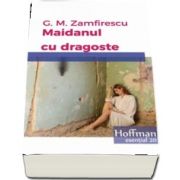 Maidanul cu dragoste de George Mihail Zamfirescu