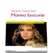 Marea bucurie de Henriette Yvonne Stahl - Colectia Hoffman esential