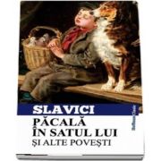 Pacala in satul lui si alte povesti de Ioan Slavici - Colectia Hoffman clasic