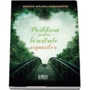 Partitura pentru ferestrele copacilor de Romita Malina Constantin