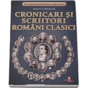 Sa cunoastem lumea impreuna! Cronicari si scriitori romani clasici (Set 32 fise cartonate) de Silvia Ursache