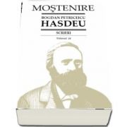 Scrieri. Volumul 14 - Etimologicum Magnum Romaniae, volumul II de Bogdan Petriceicu Hasdeu