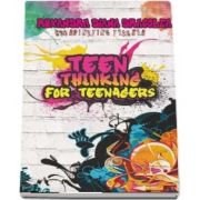 Teen thinking for teenagers de Ruxadra Dragolea