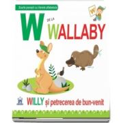 W de la Wallaby. Willy si pretecerea de bun venit