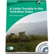 A Little Trouble in the Yorkshire Dales Level 3 Lower-intermediate Book with CD-ROM and Audio CD de Richard MacAndrew