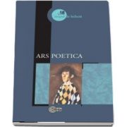 Ars Poetica - Prefata, selectie a textelor, note bio-bibliografice si repere bibliografice de Adrian Ciubotaru