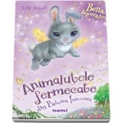 Bella, iepurasul de Lily Small - Seria Animalutele fermecate din Padurea Inrourata