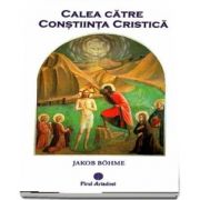 Calea catre Constiinta Cristica de Jakob Bohme