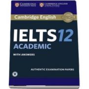Cambridge IELTS 12 Academic Student&#039;s Book with Answers with Audio - Authentic Examination Papers