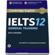 Cambridge IELTS 12 General Training Student&#039;s Book with Answers with Audio - Authentic Examination Papers