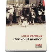 Convoiul mieilor de Lucia Daramus (Ego Proza)