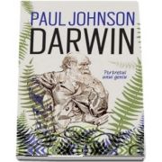 Darwin. Portretul unui geniu de Paul Johnson (Traducere de Diana Constantinescu-Altamer)