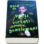 Ghid de vicii si virtuti pentru gentlemeni de Mackenzi Lee (Cea mai buna carte pentru tineri a anului 2017 (Booklist))