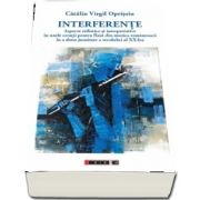 Interferente - Aspecte stilistice si interpretative in unele creatii pentru flaut din muzica romaneasca in a doua jumatate a secolului al XX-lea de Catalin Virgil Opritoiu