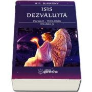 Isis dezvaluita. Partea a II - Teologia. Volumul IV de Helena Petrovna Blavatsky