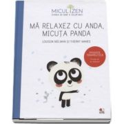 Ma relaxez cu Anda - Poveste terapeutica. Invata sa te relaxezi! - Colectia Micul Zen