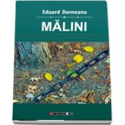 Malini (volumul I) de Eduard Dorneanu