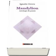 Mandylion - Antologie de poezie de Ignatie Grecu