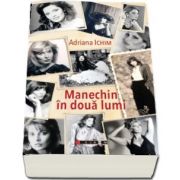 Manechin in doua lumi de Adriana Ichim