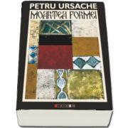 Moartea formei. Eseuri etnologice de Petru Ursache