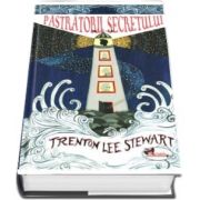 Pastratorii secretului de Trenton Lee Stewart