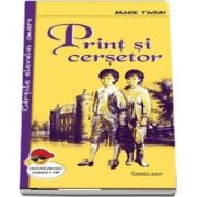 Print si cersetor. Cartile elevului smart, lectura pentru clasele I-VIII, Mark Twain, Cartex